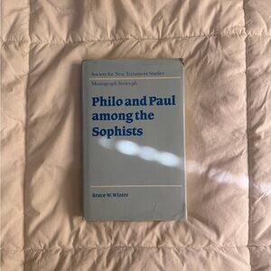 Philo and Paul among the Sophists Book